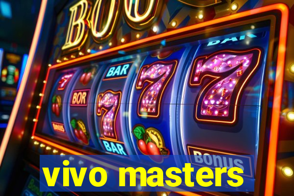 vivo masters